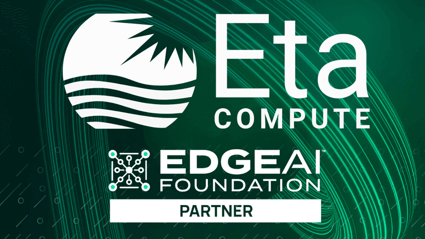 New Strategic Partner: Welcome Eta Compute to the EDGE AI FOUNDATION
