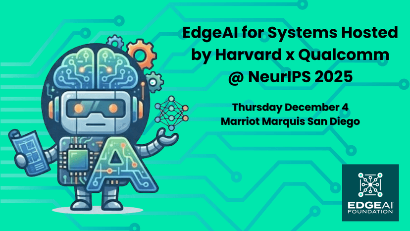 Edge AI for Systems Hosted by Harvard x Qualcomm @ NeurIPS 2025