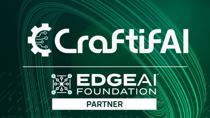 New Strategic Partner: Welcome CraftifAI to the EDGE AI FOUNDATION